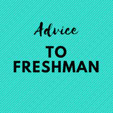 Advice to Rising Freshmen